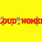 Loud Women